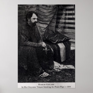 Pôster Hamlin Garland em seu Cheyenne Teepee Smoking