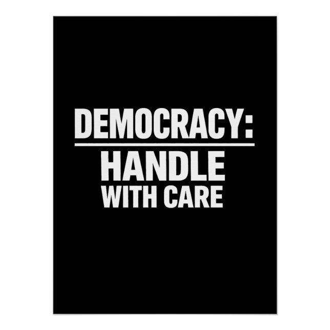 Pôster Handle Democracy With Care (Frente)