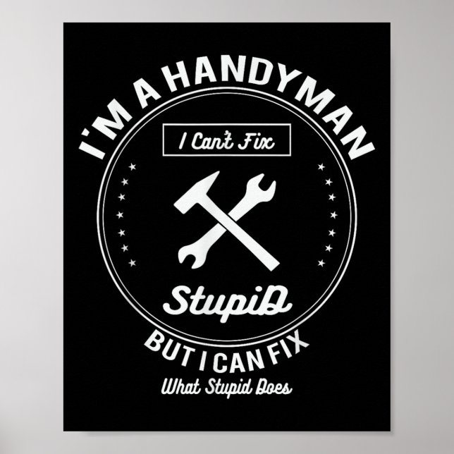 Poster Handyman T Shirt Sou Um Homem De Mão Que Não Consi (Frente)