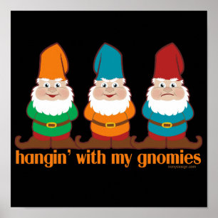 Pôster Hangin bonito com meu Gnomies
