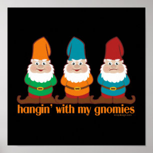 Pôster Hangin com meu Gnomies