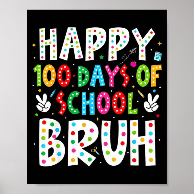 Poster Happy 100 Days Of School Bruh 100th Day Teacher Bo (Frente)