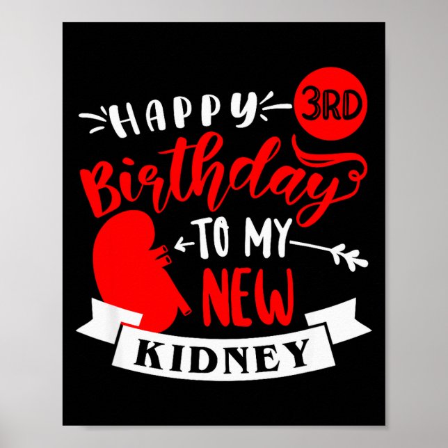 Poster Happy 3rd Birthday To My New Kidney, Transplant An (Frente)