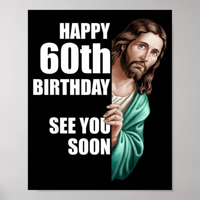 Poster Happy 60th Birthday See You Soon Jesus Design  (Frente)