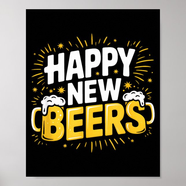Poster Happy New Beers New Year Nye Party Funny New Years (Frente)