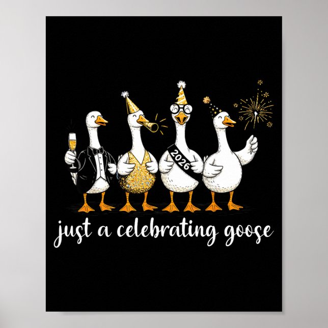 Poster Happy New Year 2026 Funny Just A Celebrating Goose (Frente)