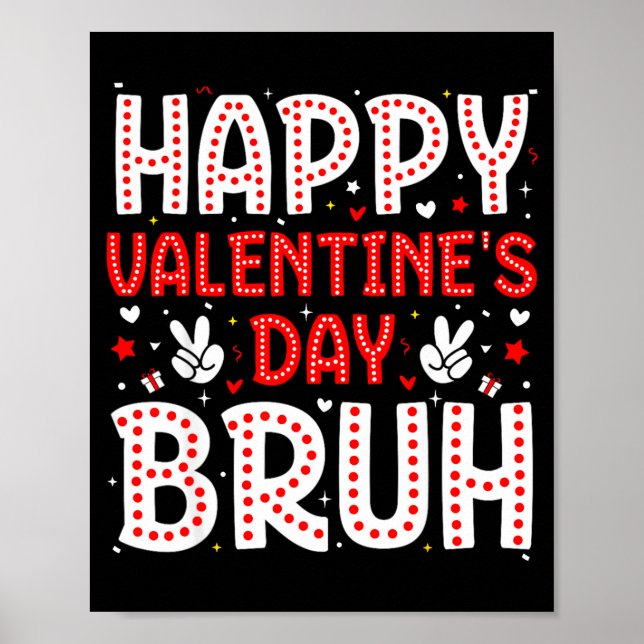 Poster Happy Valentines Day Bruh Heart Love Valentine Boy (Frente)