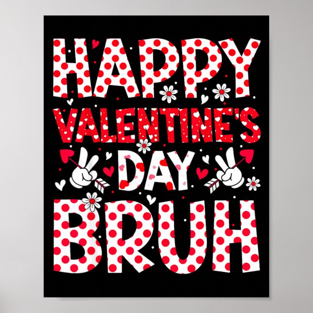 Poster Happy Valentines Day Bruh Heart Valentine Boys Gir (Frente)