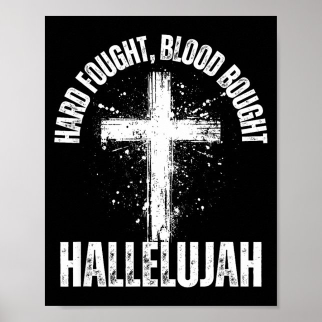 Poster Hard Fought Blood Bought Hallelujah Cross Saved Ch (Frente)