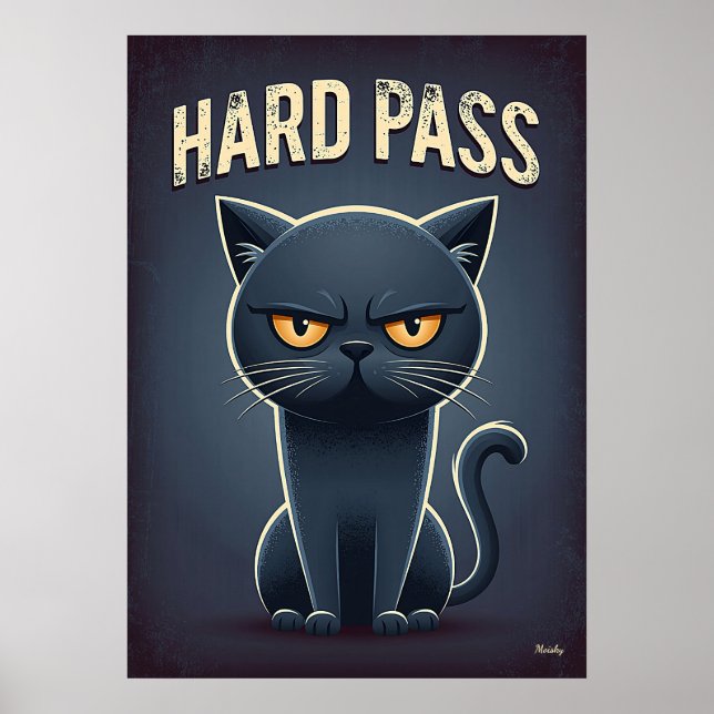 Poster Hard Pass Cat – Funny Grumpy Cartoon Character (Frente)