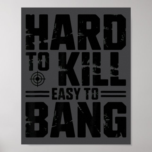 Poster Hard To Kill Easy To Bang Sarcastic  (Frente)