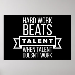 Poster Hard work beats talent when talent doesn't work