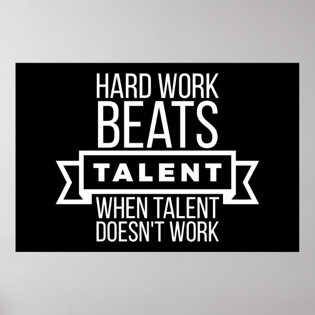 Poster Hard work beats talent when talent doesn't work (Frente)