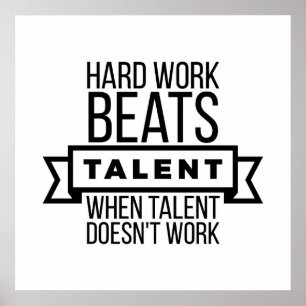 Pôster Hard work beats talent when talent doesn't work