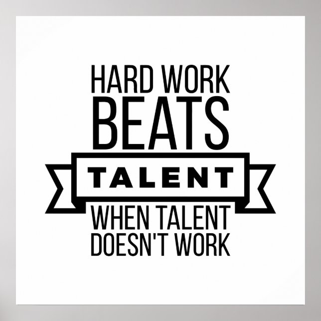 Pôster Hard work beats talent when talent doesn't work (Frente)