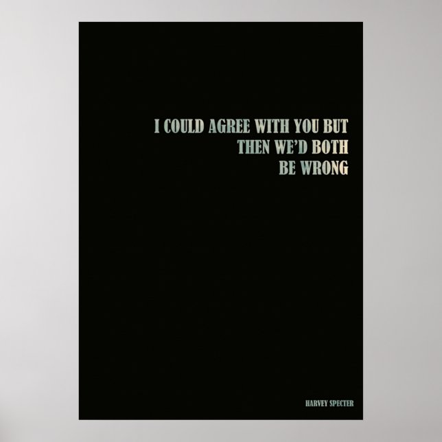 Poster Harvey Specter, eu poderia concordar com você, mas (Frente)