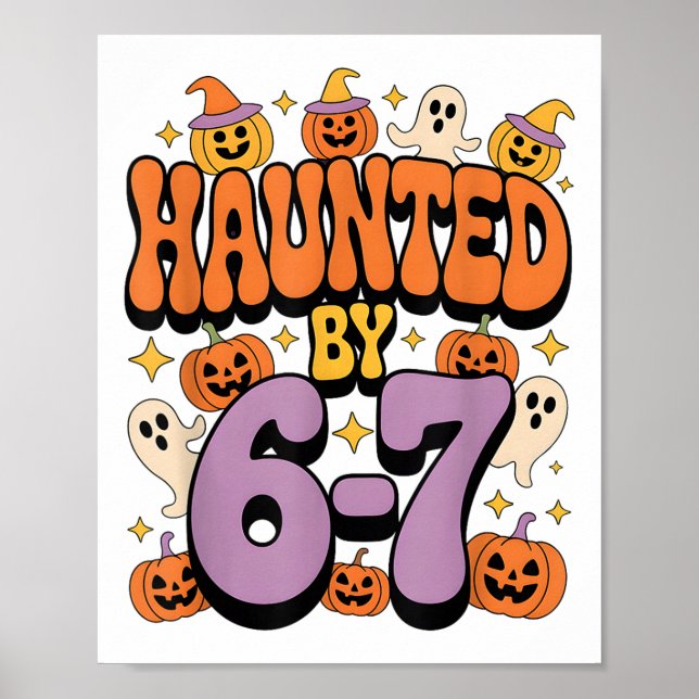 Poster Haunted 67 Meme Six Seven 6-7 Funny Internet Joke  (Frente)