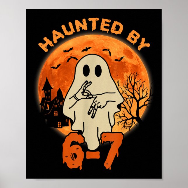 Poster Haunted By 67 Halloween Ghost Six Seven Gen Alpha  (Frente)