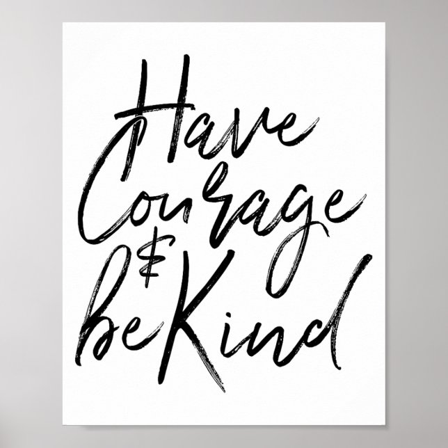 Poster Have Courage And Be Kind Courageous Quote Men Wome (Frente)