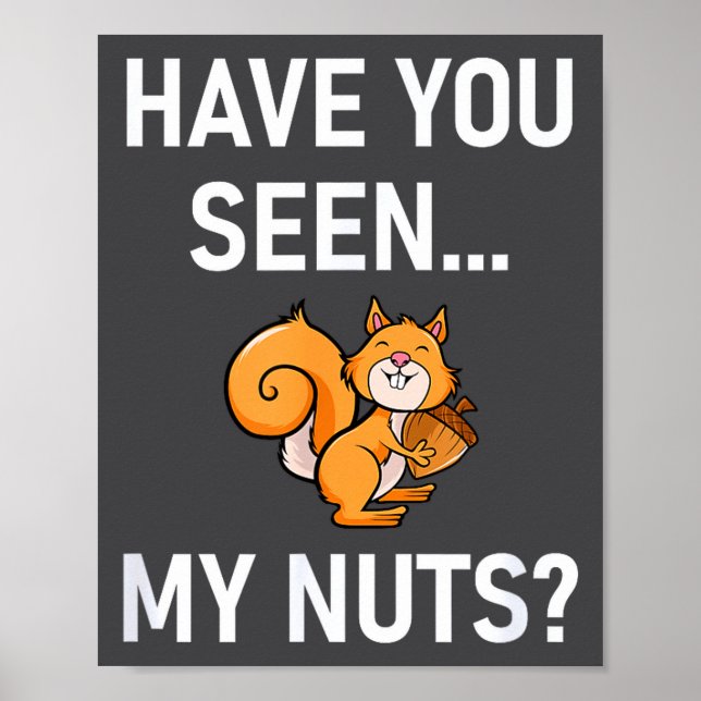 Poster Have You Seen My Nuts, Squirrel Pun Funny, Jokes,  (Frente)