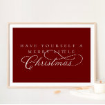 Poster Have Yourself A Merry Little Christmas Holiday<br><div class="desc">We are always adding new designs daily!</div>