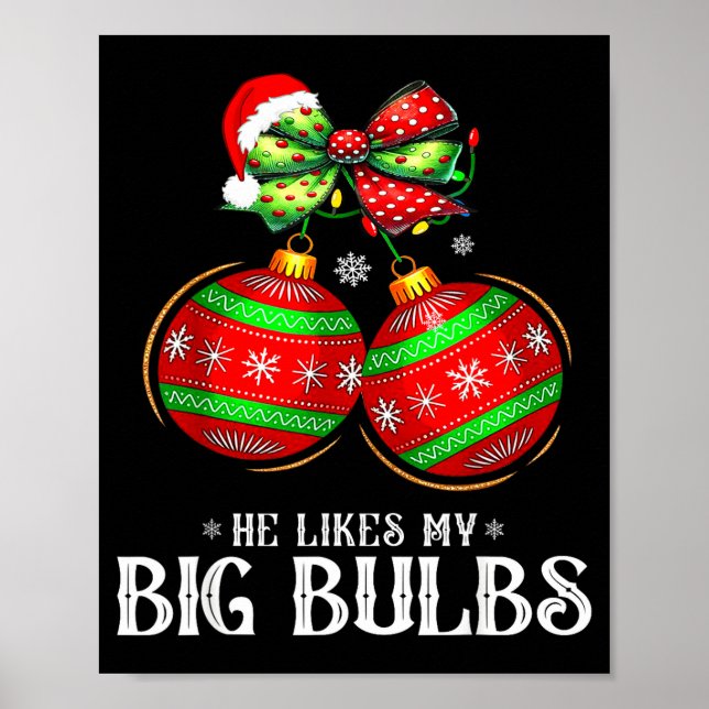 Poster He Likes My Big Bulbs Couples Love Candy Christmas (Frente)