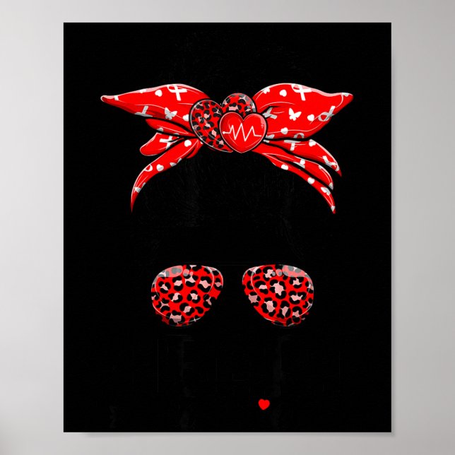 Poster Heart Warrior Messy Bun Go Red - Heart Disease Awa (Frente)