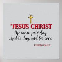 Hebreus 13:8 “Jesus Cristo o mesmo…”