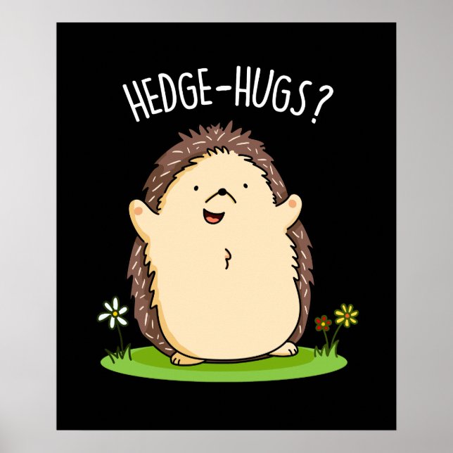Poster Hedge Hugs Funny Hedgehog Pun Dark BG (Frente)