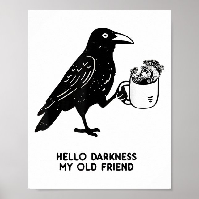 Poster Hello Darkness My Old Friend Meme Crow Drinking Bl (Frente)