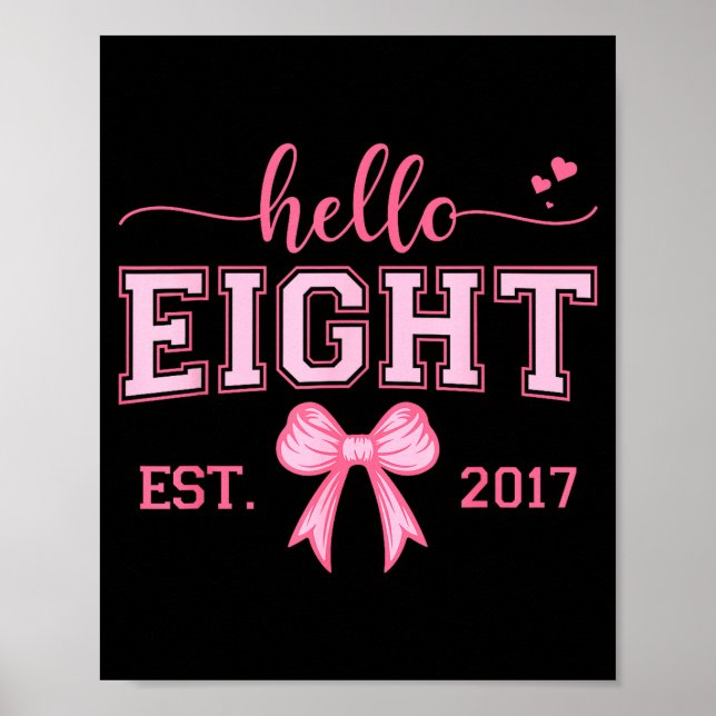 Poster Hello Eight Est 2017 Coquette Bow 8th Birthday Gir (Frente)