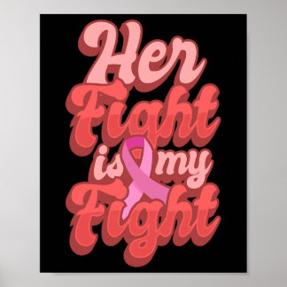 Poster Her Fight Is My Fight World Cancer Day Gift Pink R