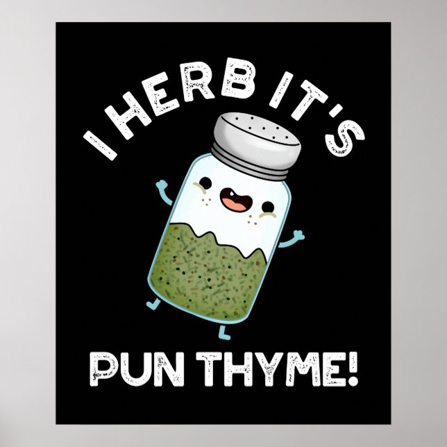 Poster Herb, é Pun Thyme Engraçado Comida Herb Pun Dark B (Frente)