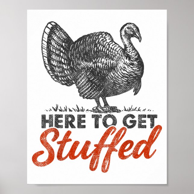 Poster Here To Get Stuffed Turkey Funny Thanksgiving Turk (Frente)
