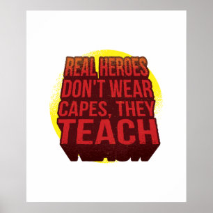 Poster Heróis de verdade não Vestem capes que ensinam a