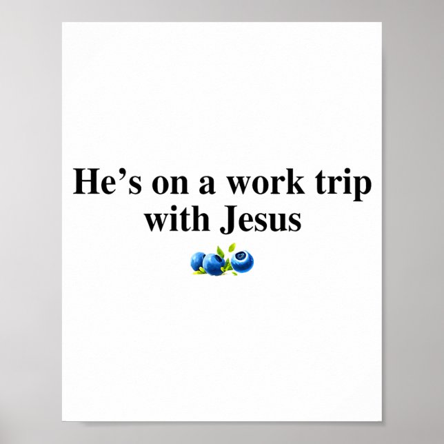 Poster He's On A Work Trip With Jesus Christian  (Frente)