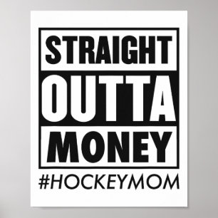 Poster Hetero Fora De Dinheiro Hockey Mãe Engraçado Hóque