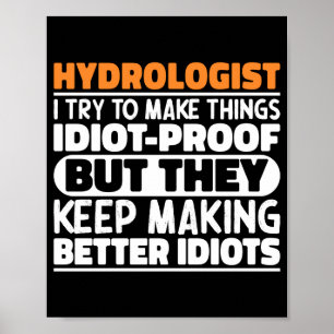 Poster Hidrólogo Eu Tento Fazer as Coisas Piadas Camiseta