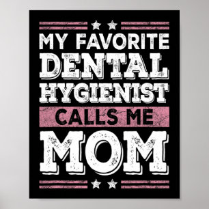 Poster Higienista Dental Favorita Me Chama Mãe Engraçada