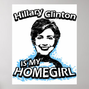 Pôster Hillary Clinton é meu homegirl