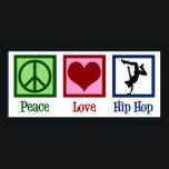 Poster Hip Hop de Paz e Amor<br><div class="desc">Salto de Sobreposição do Amor pela Paz. Um legal presente musical de hip hop para uma dançarina de break ou um artista de hip hop.</div>