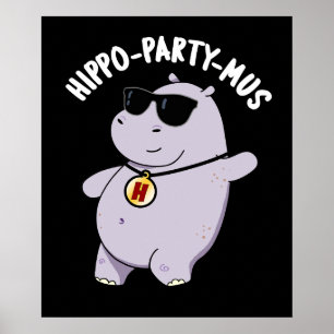 Poster Hippo-party-mus Funny Animal Hippo Pun Dark BG