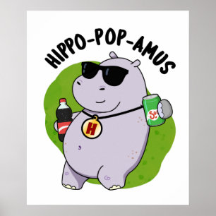 Poster Hippo-pop-amus Funny Hippo Soda Pop Pun