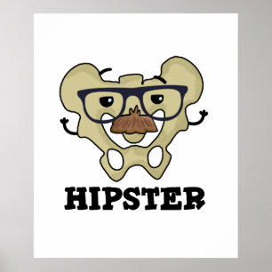 Poster Hipster Funny Hip Bone Anatomy Pun