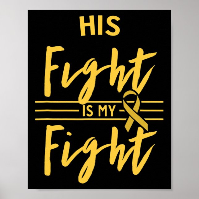 Poster His Fight Is My Fight Childhood Cancer Awareness  (Frente)