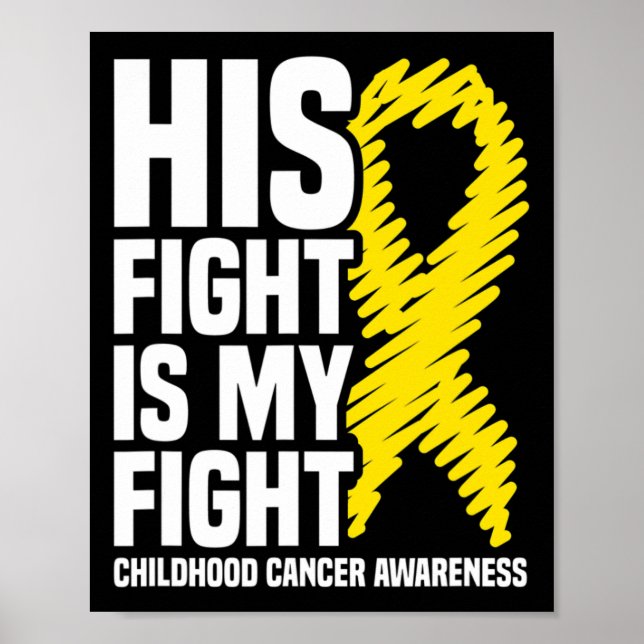 Poster His Fight Is My Fight Ribbon Childhood Cancer Awar (Frente)