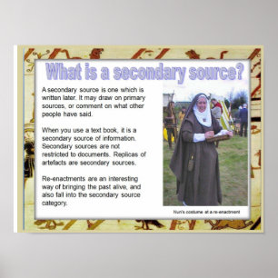 Poster History, medieval, What is a secondary source?