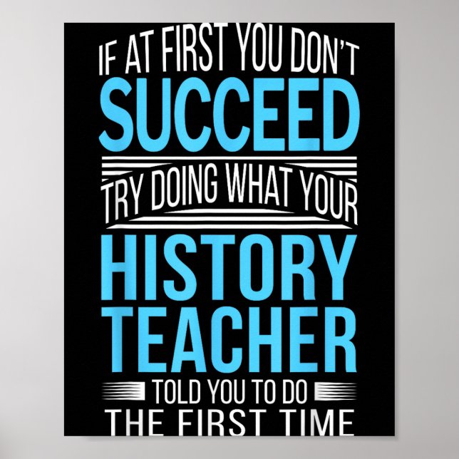 Poster History Teacher Shirt If At First You Don't Succee (Frente)