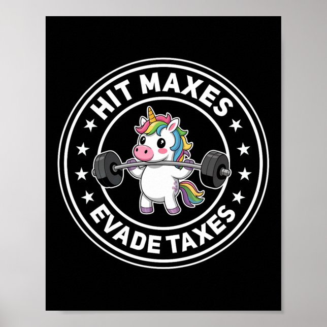 Poster Hit Maxes Evade Impostos Engraçado Gym Unicorn Bod (Frente)