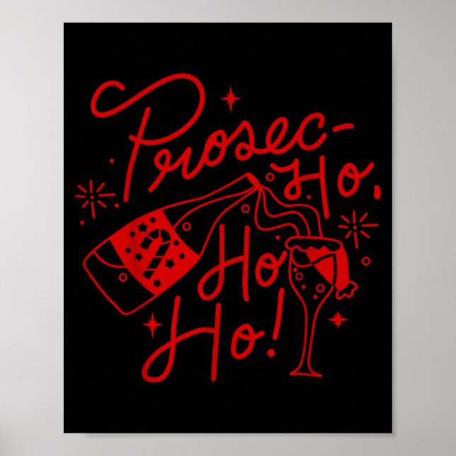 Poster Ho Ho Ho Prosecco Christmas Tee Funny Wine Lover H (Frente)